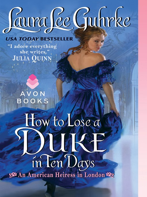 Title details for How to Lose a Duke in Ten Days by Laura Lee Guhrke - Available